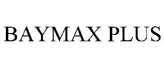 BAYMAX PLUS