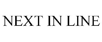 NEXT IN LINE