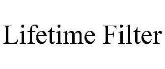 LIFETIME FILTER