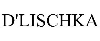 D'LISCHKA
