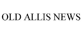 OLD ALLIS NEWS