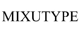 MIXUTYPE