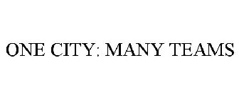 ONE CITY: MANY TEAMS