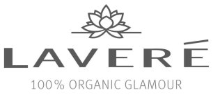 LAVERÉ 100% ORGANIC GLAMOUR