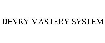 DEVRY MASTERY SYSTEM