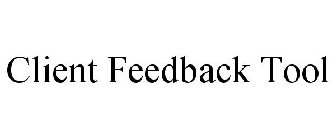 CLIENT FEEDBACK TOOL