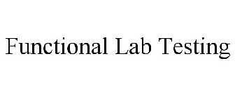 FUNCTIONAL LAB TESTING