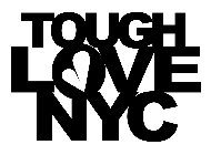 TOUGH LOVE NYC