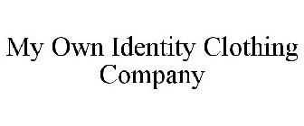 MY OWN IDENTITY CLOTHING COMPANY