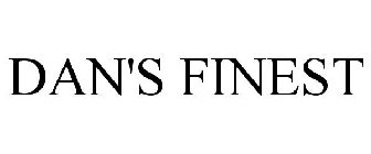 DAN'S FINEST