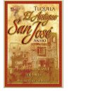 TEQUILA EL ANTIGUO SAN JOSÉ NOM 1414 CRT 100% DE AGAVE AÑEJO HECHO EN MEXICO 40% ALC/VOL (80 PROOF) CONT. NET. 750 ML