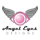 ANGEL EYES DESIGNS