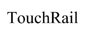 TOUCHRAIL