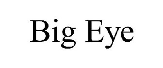 BIG EYE