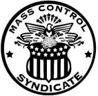 MASS CONTROL SYNDICATE