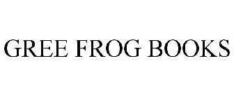 GREE FROG BOOKS