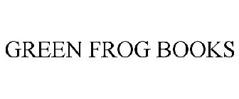 GREEN FROG BOOKS