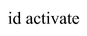 ID ACTIVATE