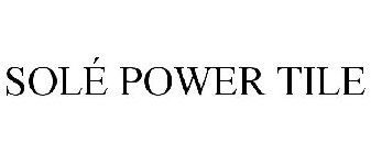 SOLÉ POWER TILE