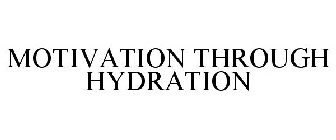 MOTIVATION THROUGH HYDRATION