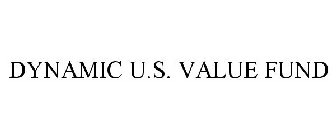 DYNAMIC U.S. VALUE FUND