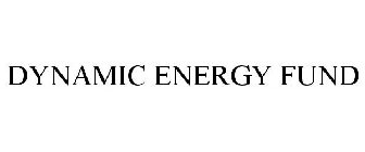 DYNAMIC ENERGY FUND