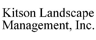 KITSON LANDSCAPE MANAGEMENT, INC.