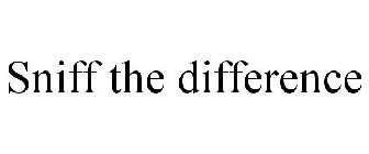SNIFF THE DIFFERENCE