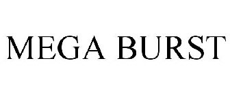 MEGA BURST