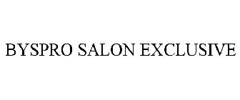 BYSPRO SALON EXCLUSIVE