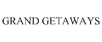 GRAND GETAWAYS