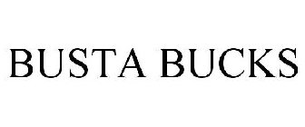 BUSTA BUCKS