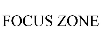 FOCUS ZONE