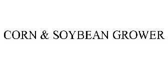 CORN & SOYBEAN GROWER