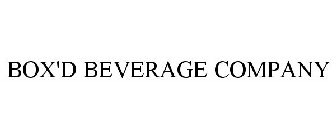 BOX'D BEVERAGE COMPANY