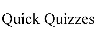 QUICK QUIZZES