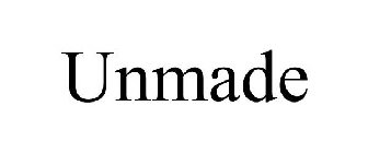 UNMADE