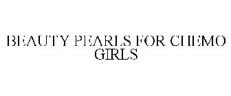 BEAUTY PEARLS FOR CHEMO GIRLS