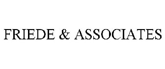 FRIEDE & ASSOCIATES