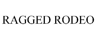 RAGGED RODEO