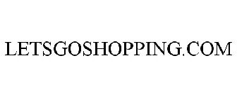 LETSGOSHOPPING.COM