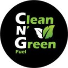 CLEAN N' GREEN FUEL