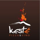 KESTÉ PIZZA & VINO