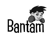 BANTAM