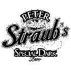 PETER STRAUB'S SPECIAL DARK BEER