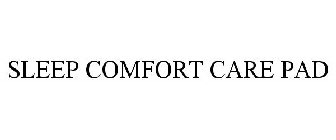 SLEEP COMFORT CARE PAD