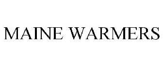MAINE WARMERS