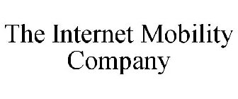 THE INTERNET MOBILITY COMPANY