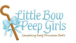 LITTLE BOW PEEP GIRLS COMPLETING EVERY PRINCESS' OUTFIT