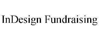 INDESIGN FUNDRAISING